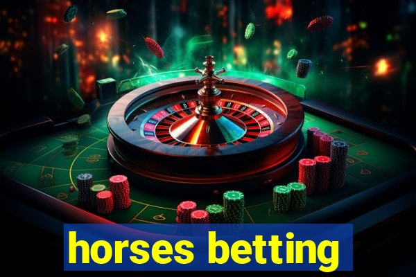 horses betting