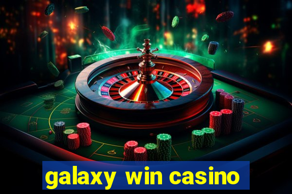 galaxy win casino