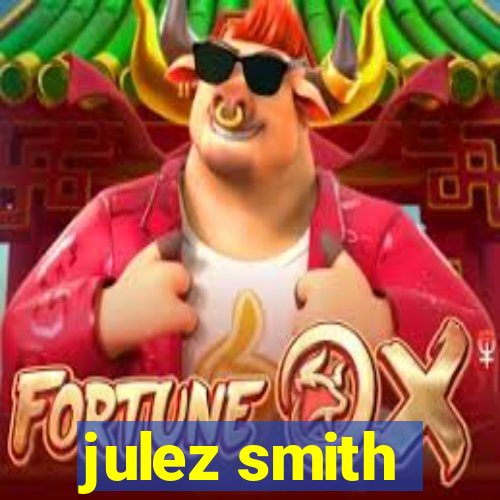 julez smith