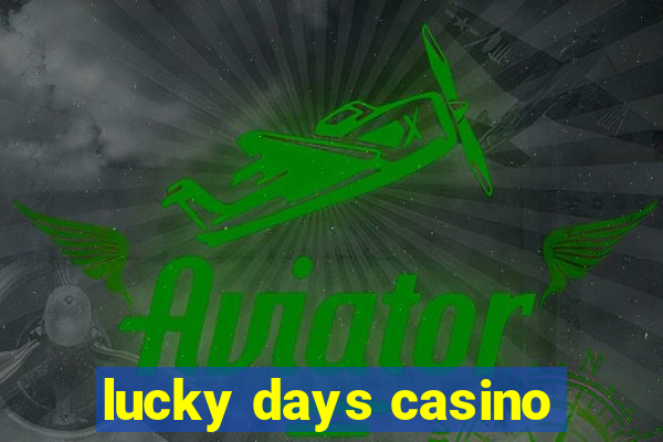 lucky days casino