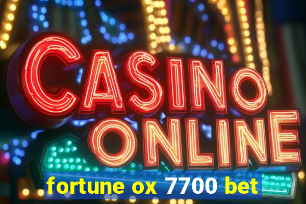 fortune ox 7700 bet