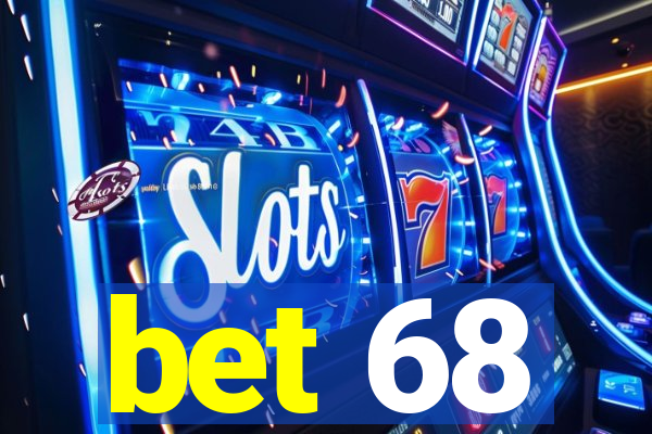 bet 68