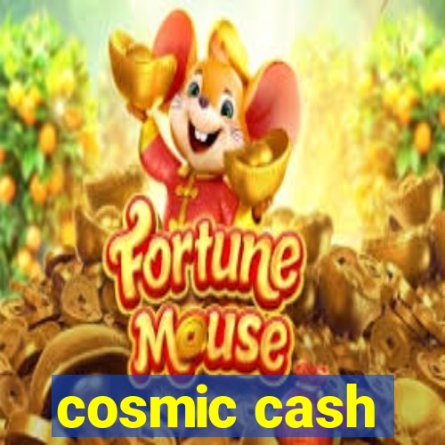 cosmic cash