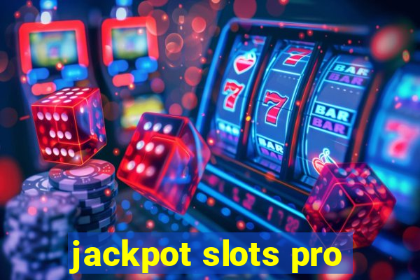 jackpot slots pro