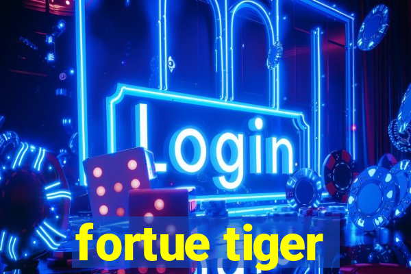 fortue tiger