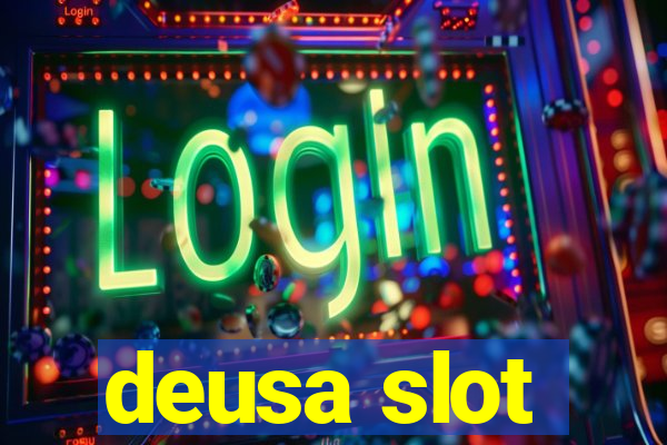 deusa slot