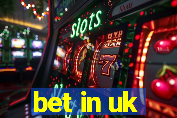 bet in uk