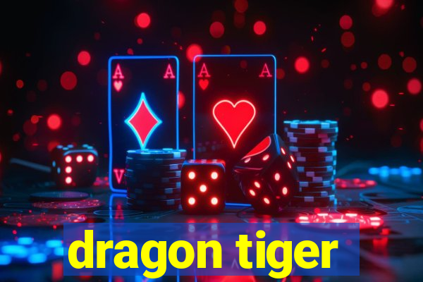 dragon tiger