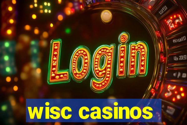 wisc casinos