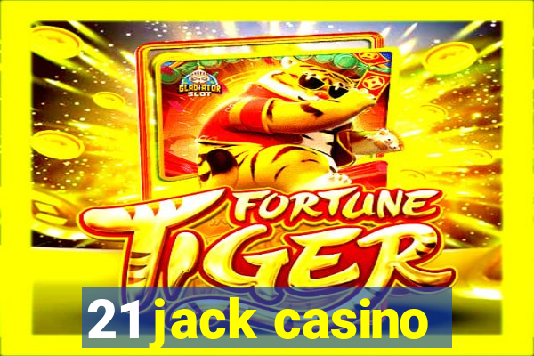 21 jack casino