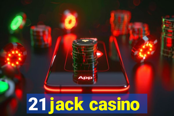 21 jack casino