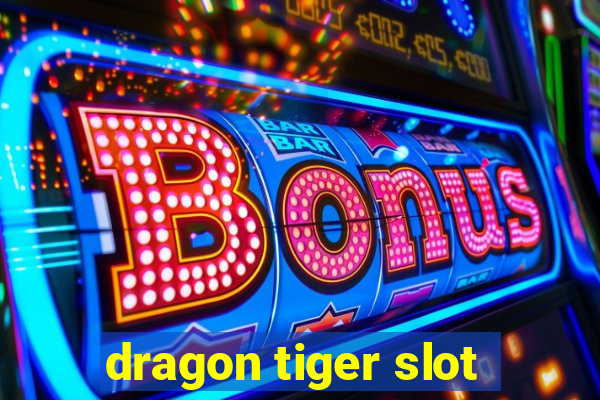 dragon tiger slot