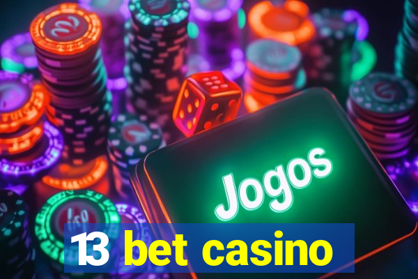 13 bet casino