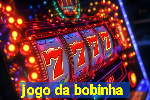 jogo da bobinha