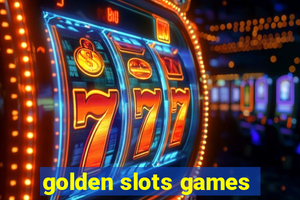 golden slots games