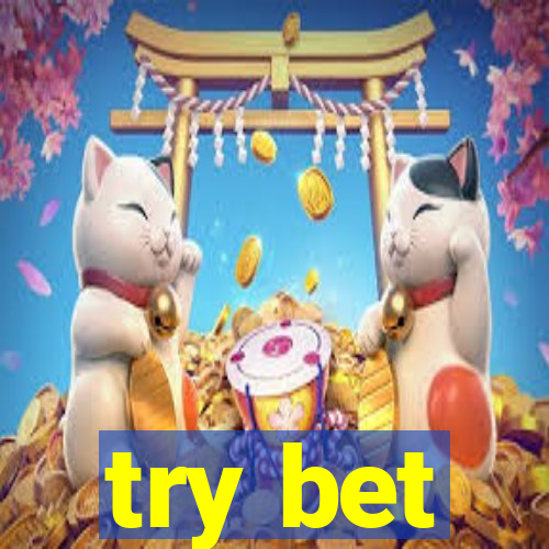 try bet