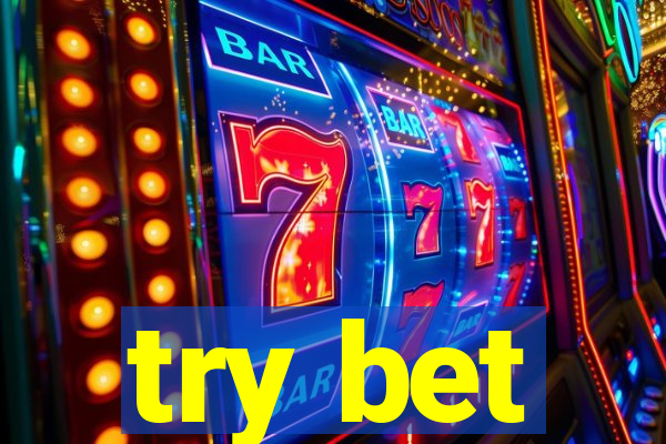 try bet