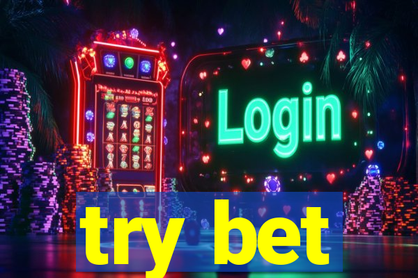 try bet