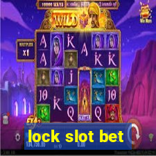 lock slot bet