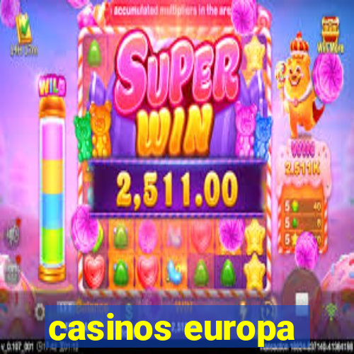 casinos europa