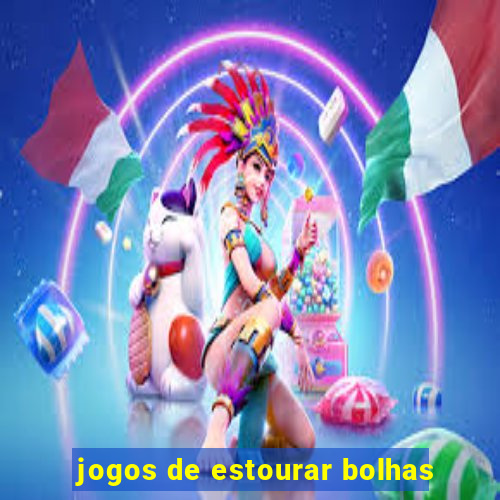 jogos de estourar bolhas