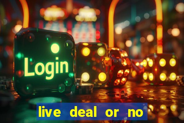 live deal or no deals casino