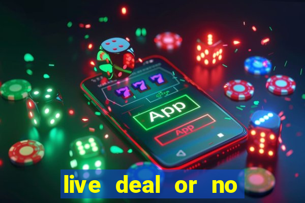 live deal or no deals casino