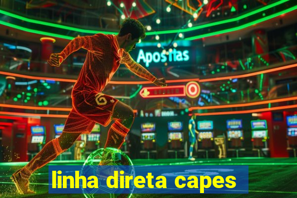 linha direta capes