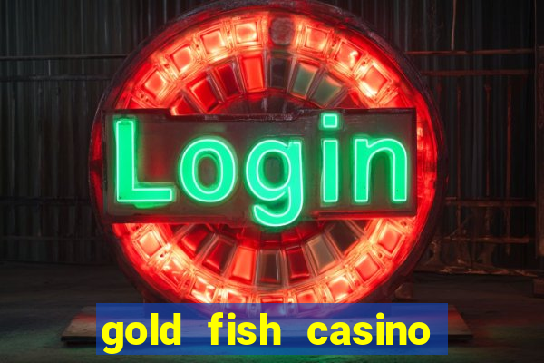 gold fish casino slot games