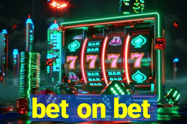 bet on bet