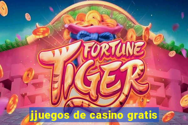 jjuegos de casino gratis