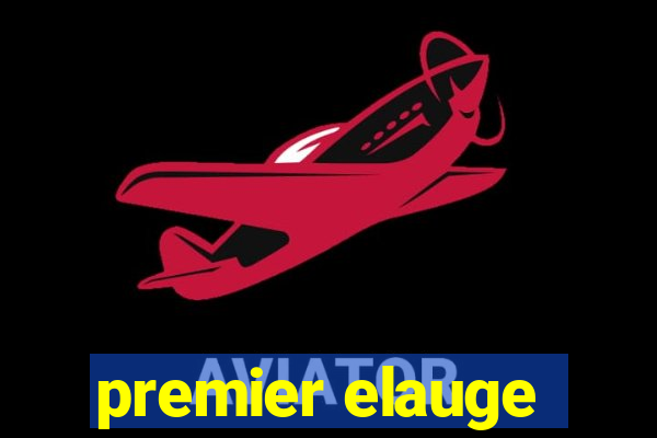 premier elauge