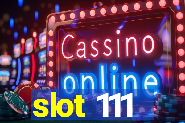 slot 111