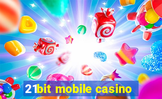 21bit mobile casino