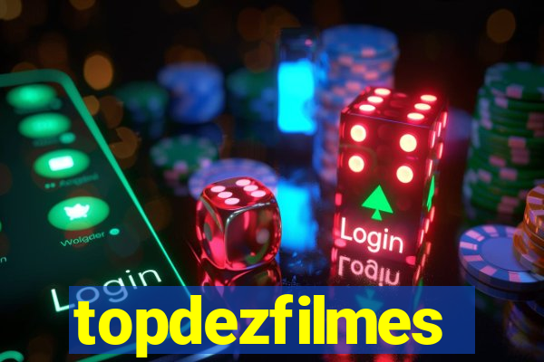 topdezfilmes