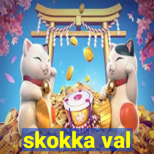 skokka val