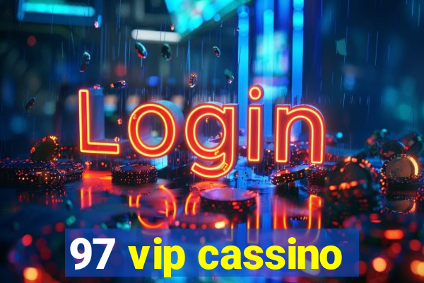 97 vip cassino