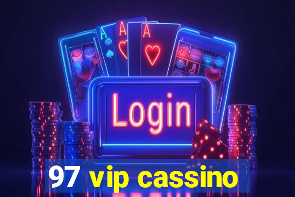 97 vip cassino