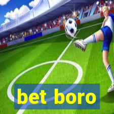 bet boro