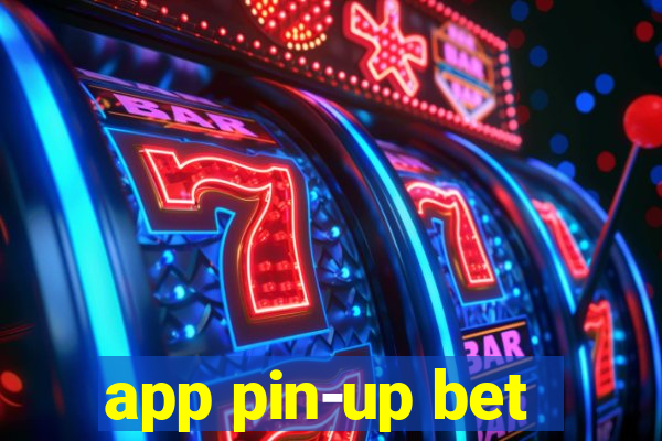 app pin-up bet