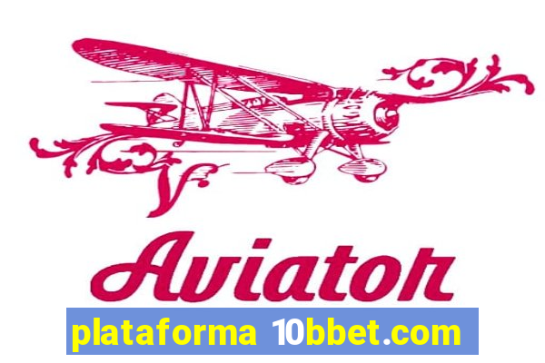 plataforma 10bbet.com