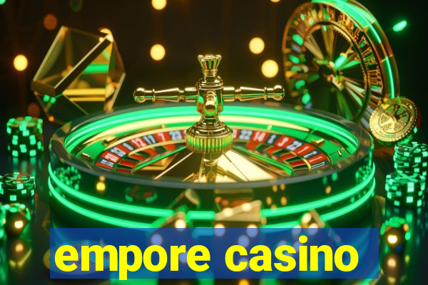 empore casino