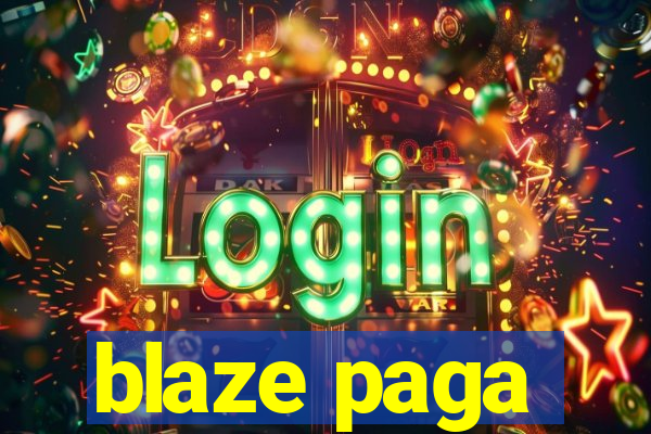 blaze paga