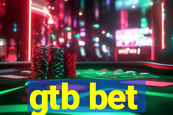 gtb bet