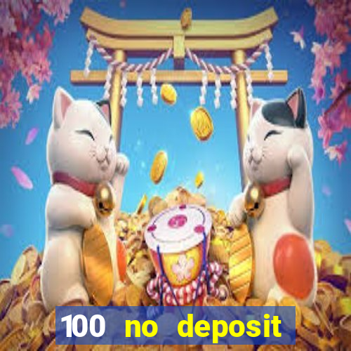 100 no deposit bonus casino