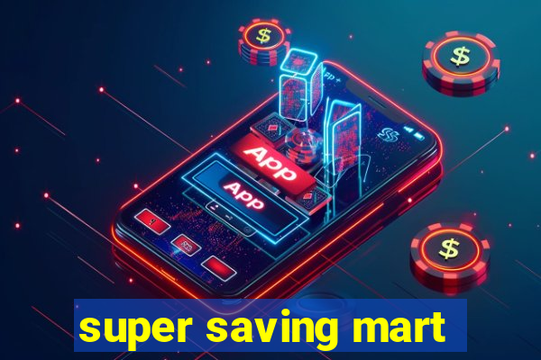 super saving mart