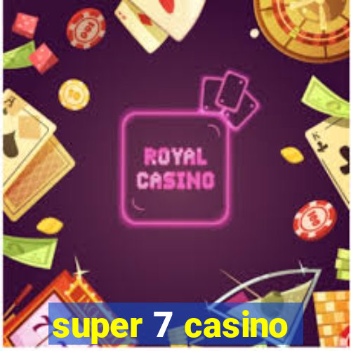 super 7 casino