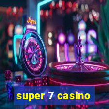 super 7 casino