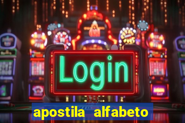 apostila alfabeto educação infantil pdf