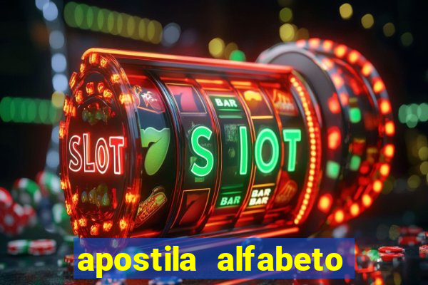 apostila alfabeto educação infantil pdf